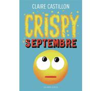 Crispy Septembre - Claire Castillon - Gallimard jeunesse - ebook (ePub) - Roman junior
