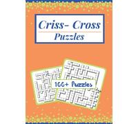 Criss-Cross Puzzles: 100+ Criss Cross Fill In Word Puzzles - Kriss Kross Puzzles for Adults and Teens
