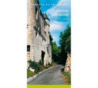 Crissay-Sur-Manse N°312 - Inventaire Du Patrimoine - Lieux Dits - broché - Guide