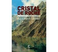 Cristal de roche Adalbert Stifter (Auteur), Bernard Kreiss (Traduction)