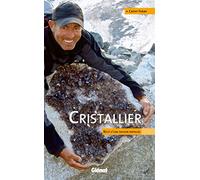 Cristallier: Récit d'une passion partagée