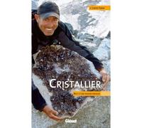 Cathy Feray – Cristallier – Récit d'une passion partagée – Broché