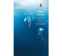 Cristallisation secrète Yoko Ogawa (Auteur), Rose-Marie Makino-Fayolle (Traduction)