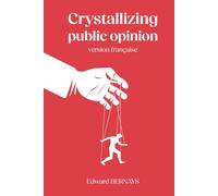Cristallizing Public Opinion: Version Française (French Edition)