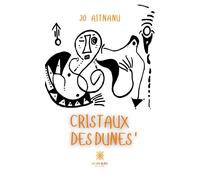 Cristaux des dunes' - Jo Aitnanu - Le Lys Bleu - broché - Poésie