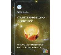Cristianesimo cosmico e il volto mutevole della cosmologia