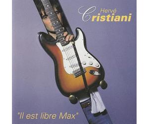 Cristiani, Herve - Il Est Libre Max
