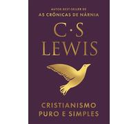 Cristianismo puro e simples - Edição deluxe com capa em tecido e caixa com fechamento em ímã - Clive Staples Lewis - Thomas Nelson Brasil - ebook (ePub) - Livre