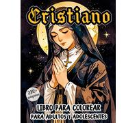 Cristiano Libro Para Colorear Para Adultos Y Adolescents: Páginas Para Colorear De Jesús Santa María Historias Bíblicas Y Símbolos Ilustraciones Unicas Para Relajación Alivio Del Estrés (Cristiani