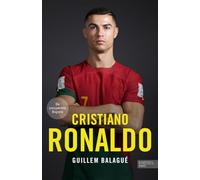 Cristiano Ronaldo. Die preisgekrönte Biografie: Die Geschichte eines der besten Fußballer aller Zeiten - Die perfekte Lektüre zur Fußball-EM