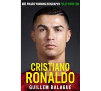 Cristiano Ronaldo: The Award-Winning Biography Fully Updated