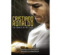 Cristiano Ronaldo: The World at His Feet
