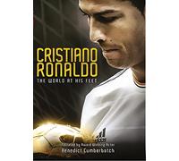 Cristiano Ronaldo: The World at His Feet