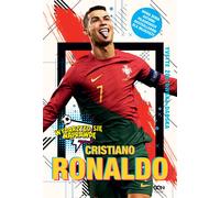 Cristiano Ronaldo. Un garçon qui savait ce qu'il voulait