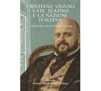 Cristiano Vignali "Vate Teatino" e la Nazione Italiana