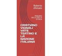CRISTIANO VIGNALI VATE TEATINO E LA NAZIONE ITALIANA: PERCORSI DELLA STELLA D'ITALIA
