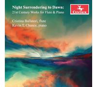 Cristina Ballatori - Night Surrendering to Dawn-21st Century Works for Flute & Piano