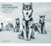 Cristina Mittermeier : Une plus grande sagesse