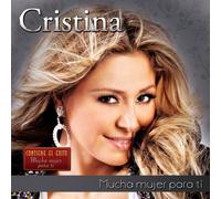 Cristina - Mucha Mujer Para Ti