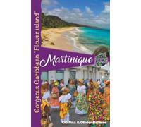 Cristina Rebiere Martinique (Poche) Voyage Experience