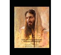 Cristo en el Antiguo Testamento: La Sombra de la Tipologia