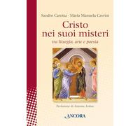 Cristo nei suoi misteri tra liturgia, arte e poesia