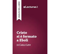 Cristo si è fermato a Eboli - Carlo Levi (analisi del libro)