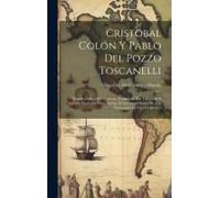 Cristóbal Colón Y Pablo Del Pozzo Toscanelli