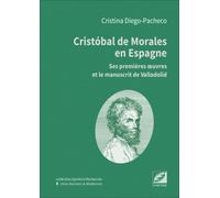 Cristobal De Morales En Espagne, Ses Premières Oeuvres Et Le Manuscrit De Valladolid