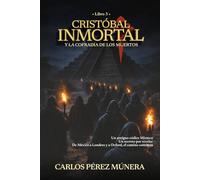 Cristóbal Inmortal y la Cofradía de los Muertos