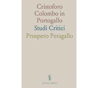Cristoforo Colombo in Portogallo: Studi Critici