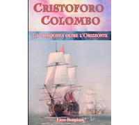 Cristoforo Colombo: La Conquista oltre l'Orizzonte