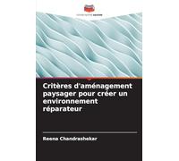 Critères d'aménagement paysager pour créer un environnement réparateur