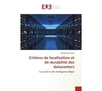 Critères de localisation et de durabilité des datacenters - Meryem Benamara - Universitaires Europeennes - broché - Livre