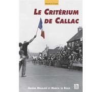 Critérium de Callac (Le) - Arsène Maulavé - Nouvelles Editions Sutton - broché - Beau livre