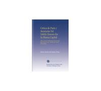 Critica de Paris y Aventuras Del Infeliz Damon En la Misma Capital: Obra Curiosa É Interesante Á los Jóvenes Que Corren Cortes. Sacala Del Francés Al Castellano. (Spanish Edition)