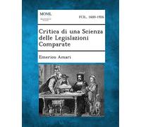 Critica Di Una Scienza Delle Legislazioni Comparate