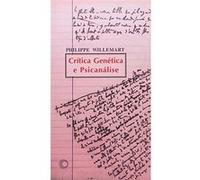 Crítica Genética E Psicanálise Philippe Willemart (Auteur)