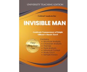 Critical Analysis for Invisible Man: Academic Commentary of Ralph Ellison's Classic Novel