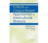 Critical And Corpus-Based Approaches To Intercultural Rhetoric