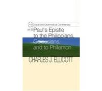Critical and Grammatical Commentary on St. Paul's Epistles to the Philippians, Colossians and Philem Ellicott, Charles John (Auteur)