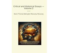 Critical and Historical Essays - Volume 2