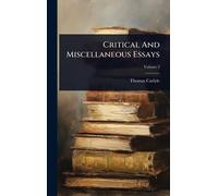 Critical And Miscellaneous Essays
