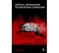 Critical Approaches to Fen Gothic Literature