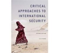 Critical Approaches to International Security by Karin M. University of St. Andrews Fierke Karin M. University of St. Andrews Fierke (Auteur)