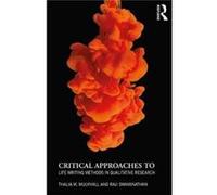 Critical Approaches To Life Writing Meth Thalia M Mulvihill, Raji Swaminathan (Auteur)