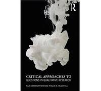 Critical Approaches to Questions in Qualitative Research by Thalia M. Ball State University Mulvihill Thalia M Mulvihill, Raji Swaminathan (Auteur)