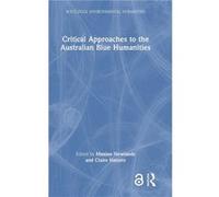 Critical Approaches to the Australian Blue Humanities - Taylor amp Francis Ltd - Taylor amp Francis Ltd - Livre en Anglais - Hardback Taylor amp Francis LtdTaylor amp Francis Ltd (Auteur)
