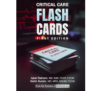 Critical Care Flash Cards - First Edition: High-Yield Critical Care Review Questions for ICU and Board Exams
