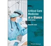 Critical Care Medicine at a Glance by Richard M. St Thomas Hospital Leach Richard M. St Thomas Hospital Leach (Auteur)